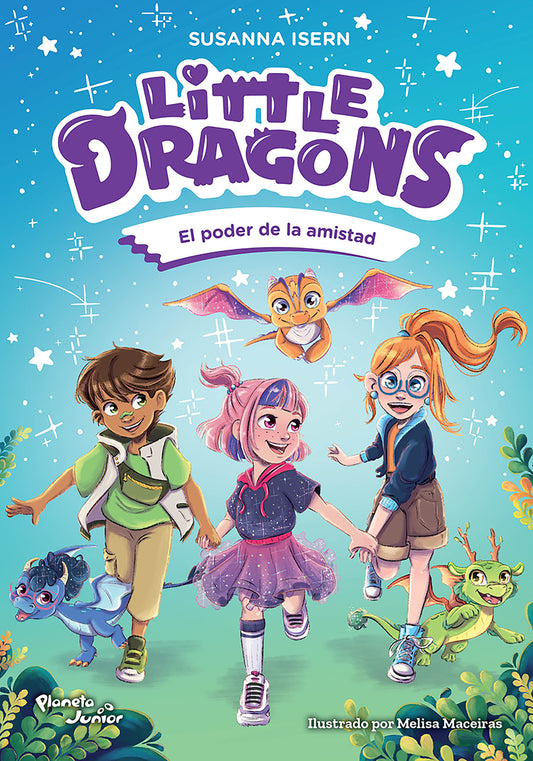 Little Dragons 2. El poder de la amistad / Little Dragons 2. The Power of Friendship