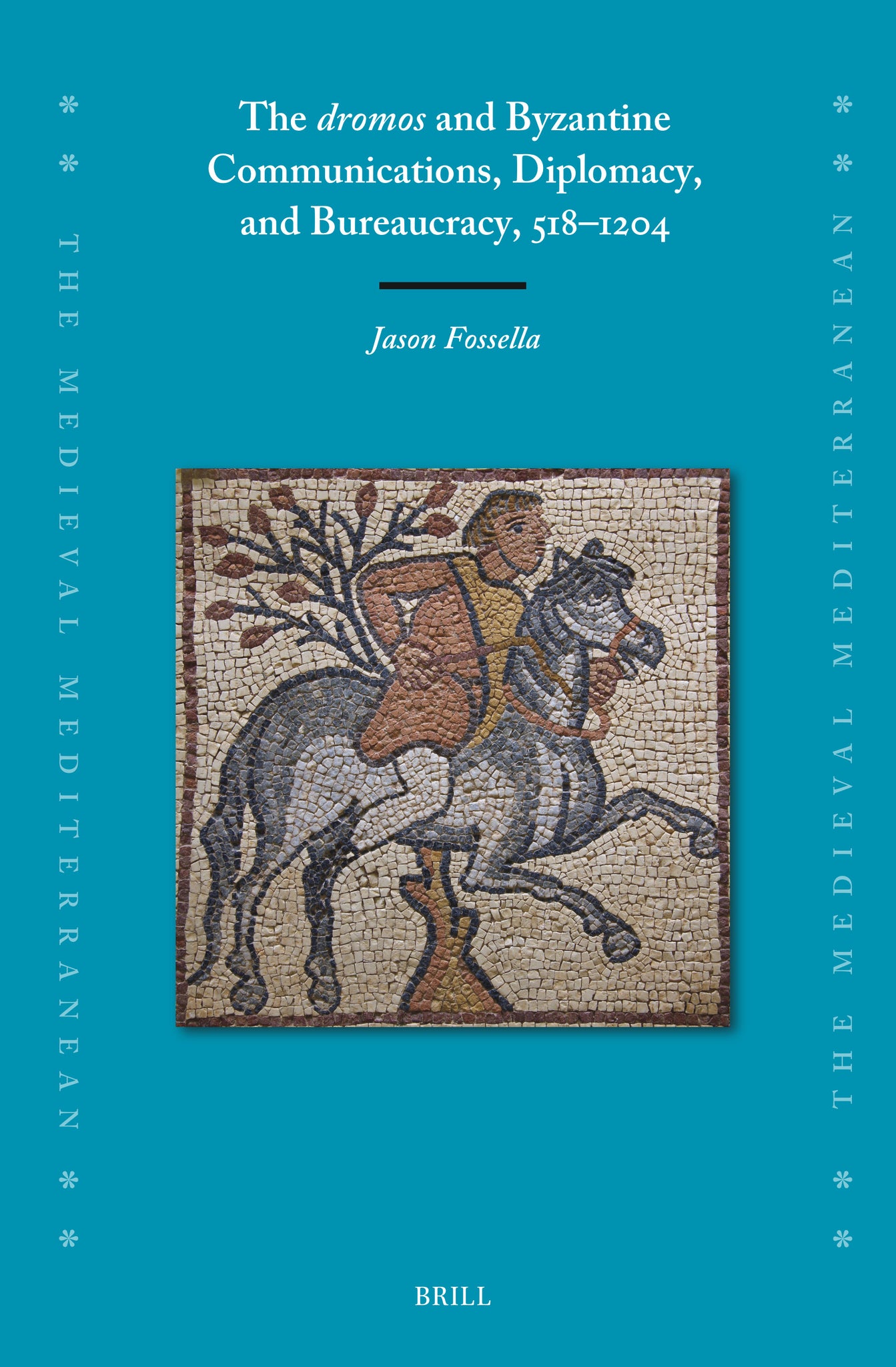 The dromos and Byzantine Communications, Diplomacy, and Bureaucracy, 518–1204