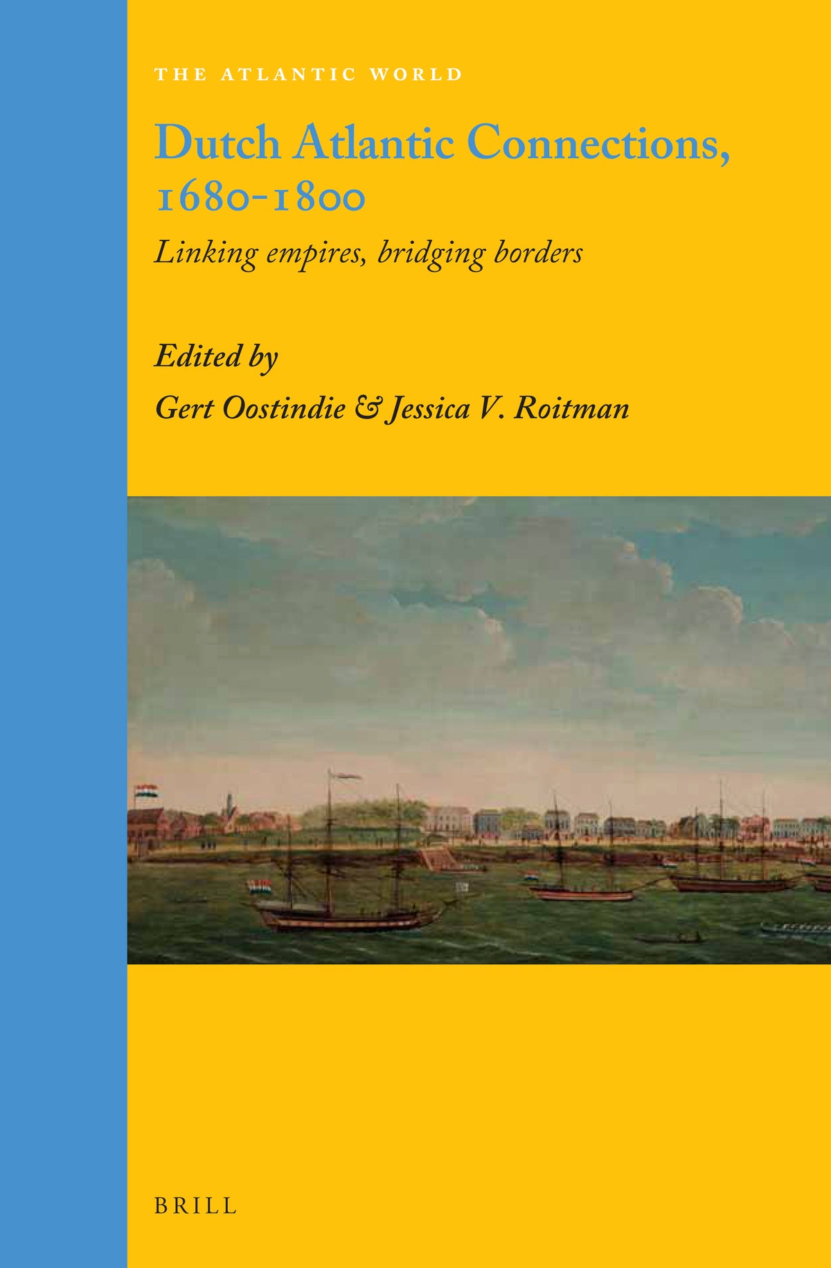 Cover image for Dutch Atlantic Connections, 1680-1800 ISBN 9789004271326