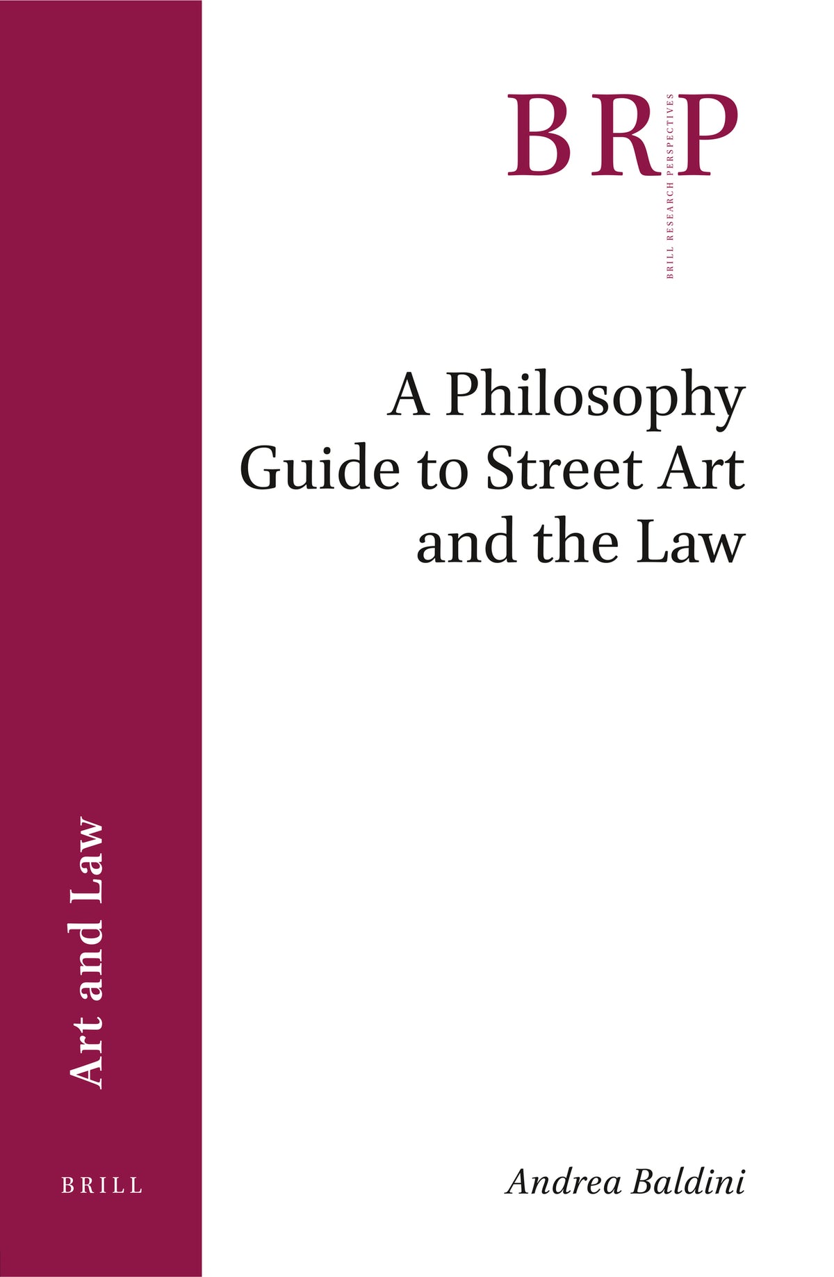 Cover image for A Philosophy Guide to Street Art and the Law ISBN 9789004394032
