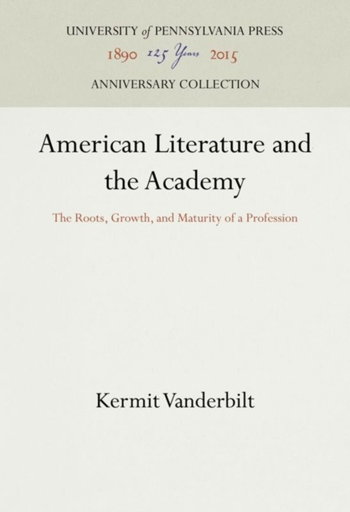 Cover image for American Literature and the Academy ISBN 9781512819113