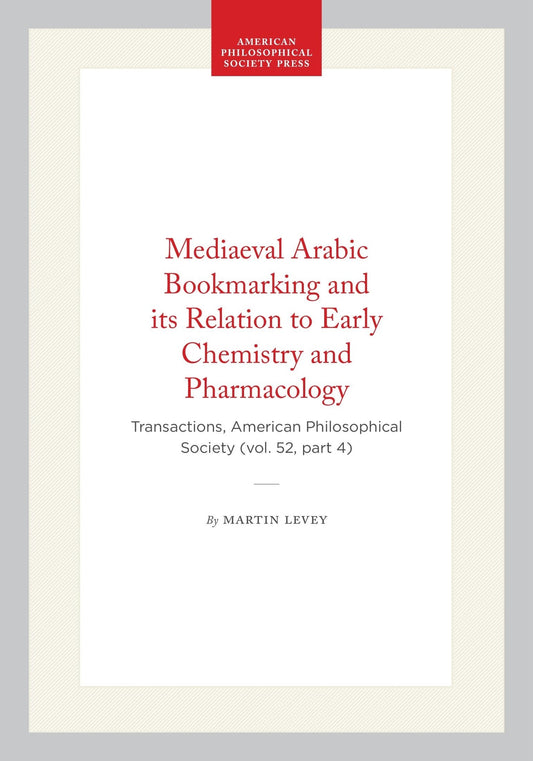 Mediaeval Arabic Bookmarking and its Relation to Early Chemistry and Pharmacology