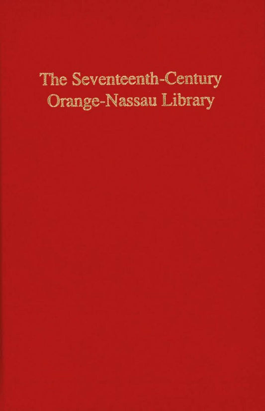 The Seventeenth-Century Orange-Nassau Library