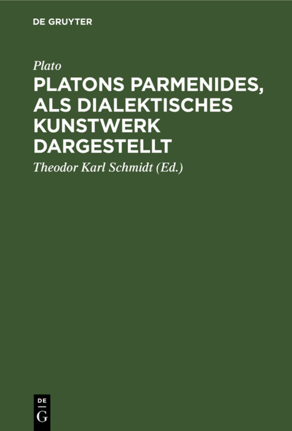 Cover image for Platons Parmenides, als dialektisches Kunstwerk dargestellt ISBN 9783111115214