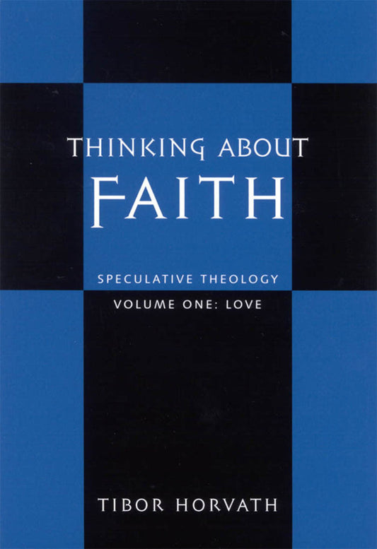 Thinking about Faith, Volume 1: Love