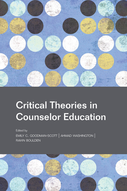 Critical Theories in Counselor Education