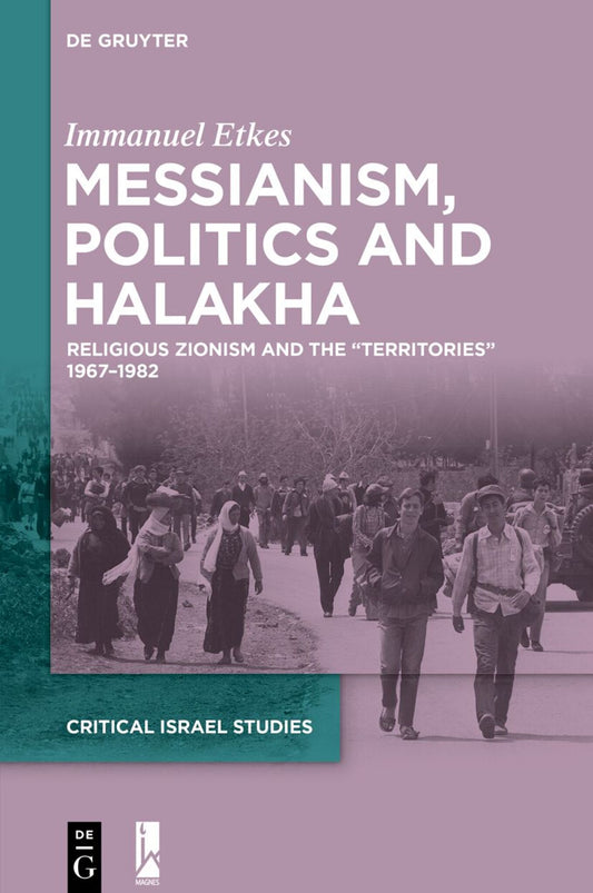 Messianism, Politics and Halakha