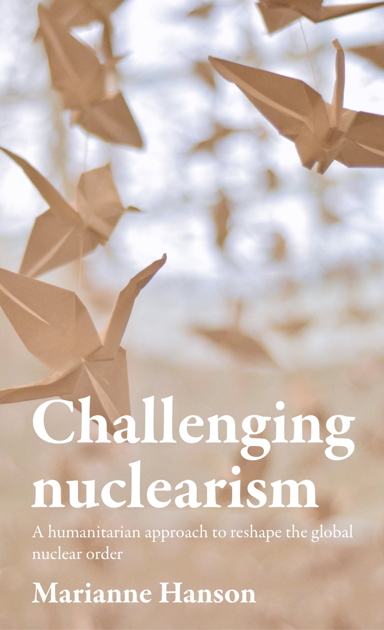 Cover image for Challenging nuclearism ISBN 9781526182593
