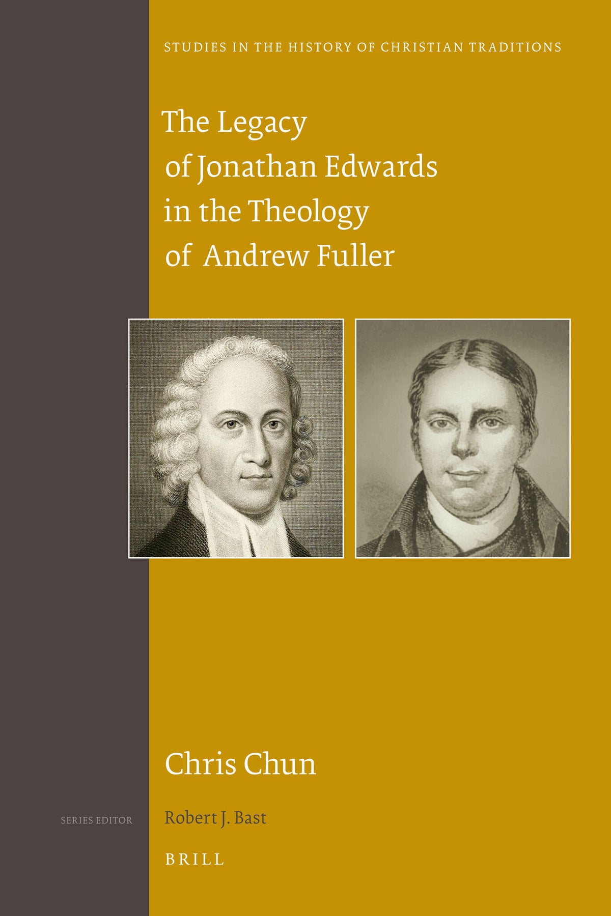 Cover image for The Legacy of Jonathan Edwards in the Theology of Andrew Fuller ISBN 9789004227842
