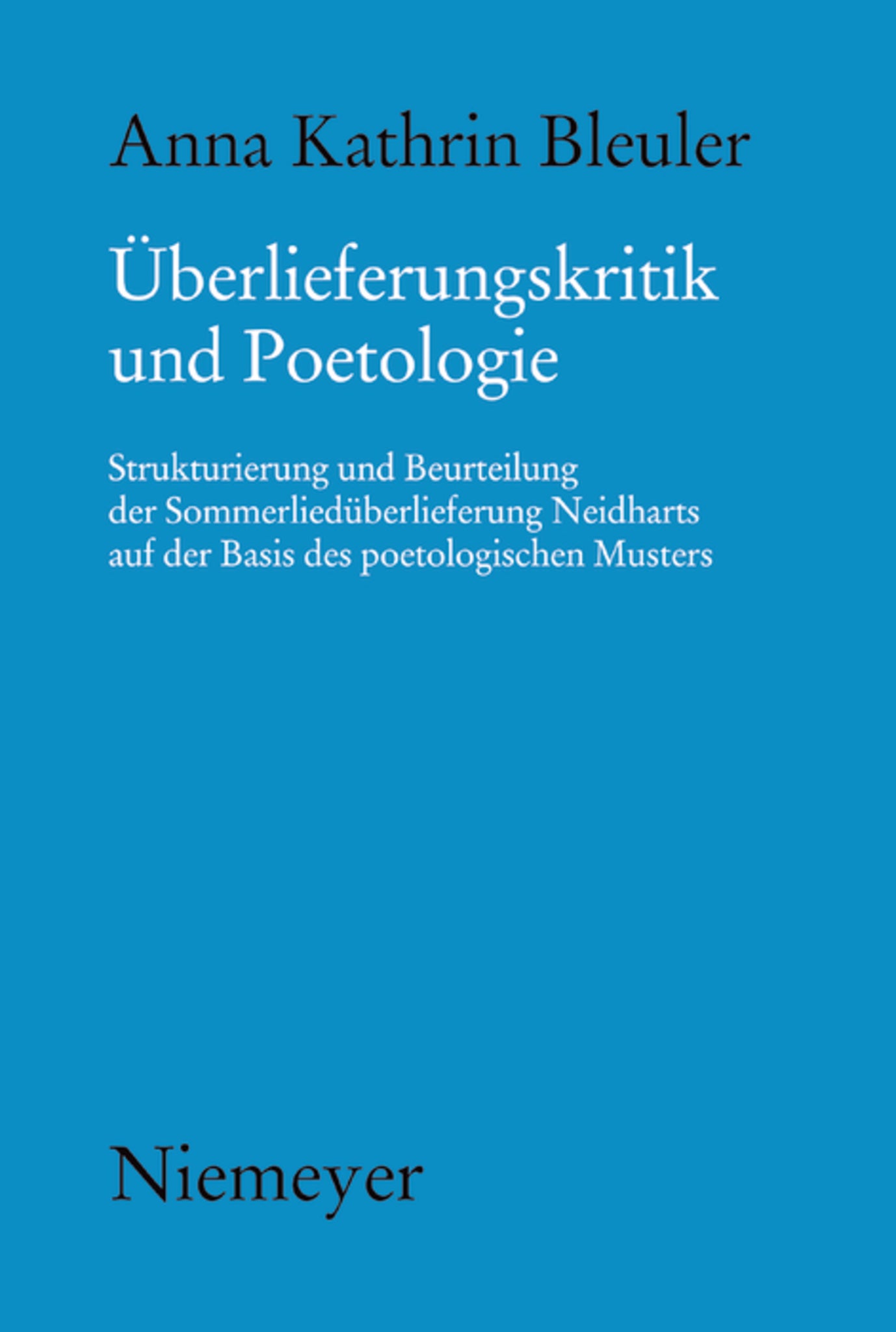 Überlieferungskritik und Poetologie