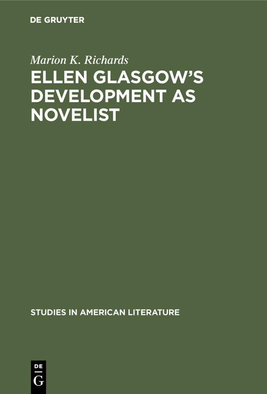 Ellen Glasgow’s Development as Novelist