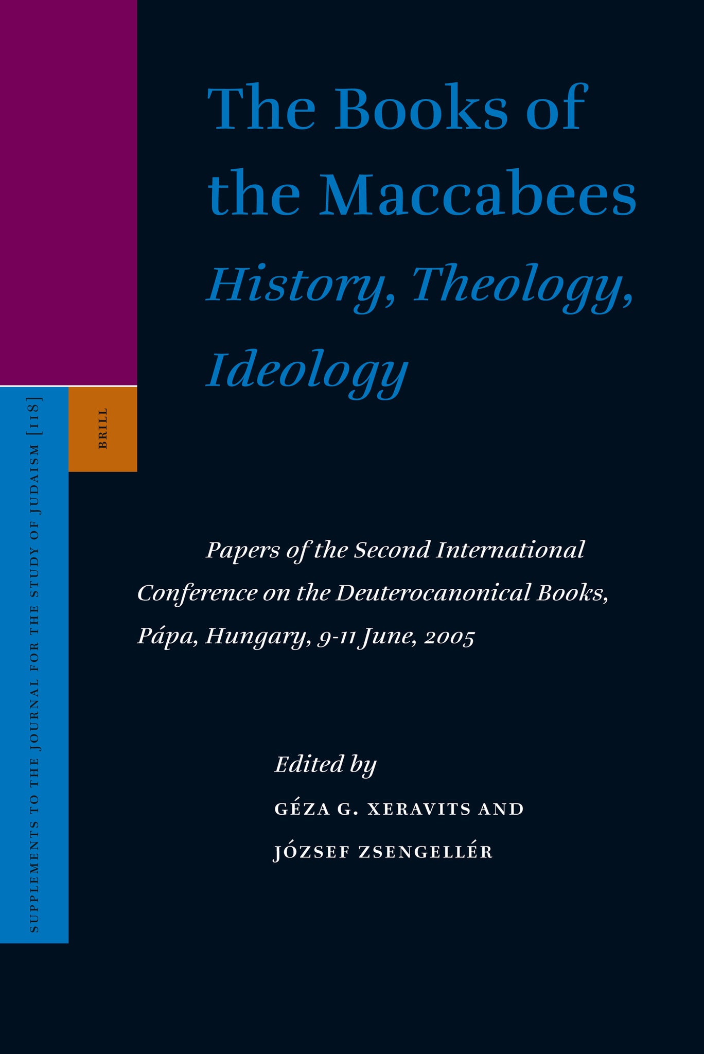 The Books of the Maccabees: History, Theology, Ideology