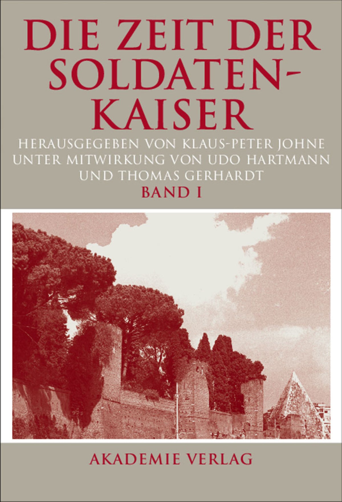 Cover image for Die Zeit der Soldatenkaiser ISBN 9783050045290