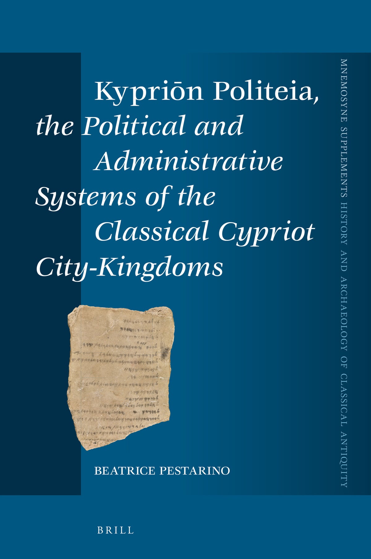 Cover image for Kypriōn Politeia, the Political and Administrative Systems of the Classical Cypriot City-Kingdoms ISBN 9789004520332