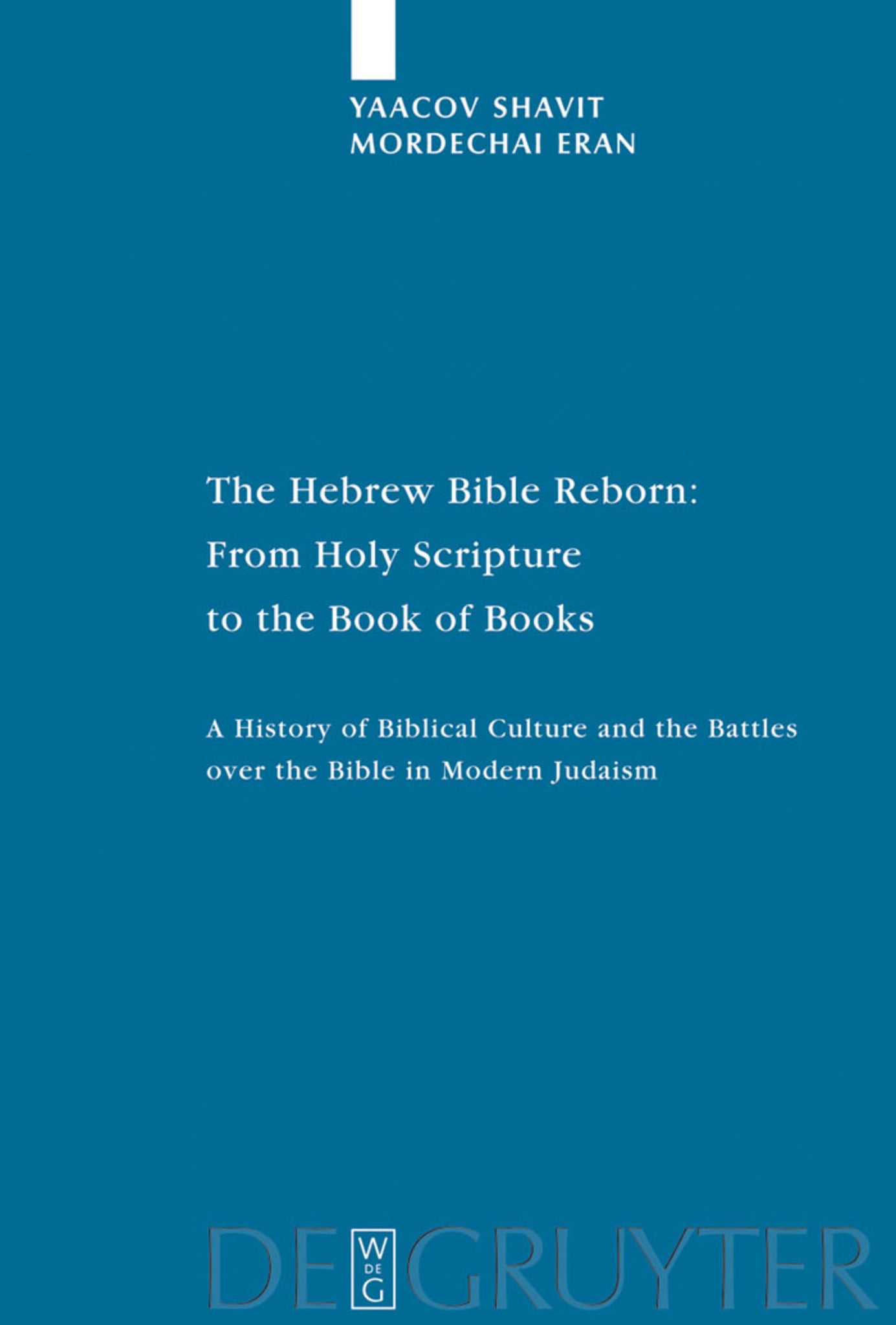 Cover image for The Hebrew Bible Reborn ISBN 9783110191417