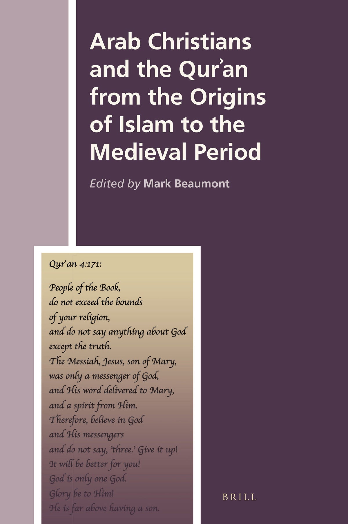 Cover image for Arab Christians and the Qurʾan from the Origins of Islam to the Medieval Period ISBN 9789004360693