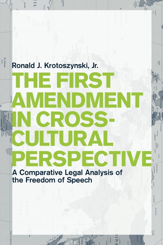 The First Amendment in Cross-Cultural Perspective