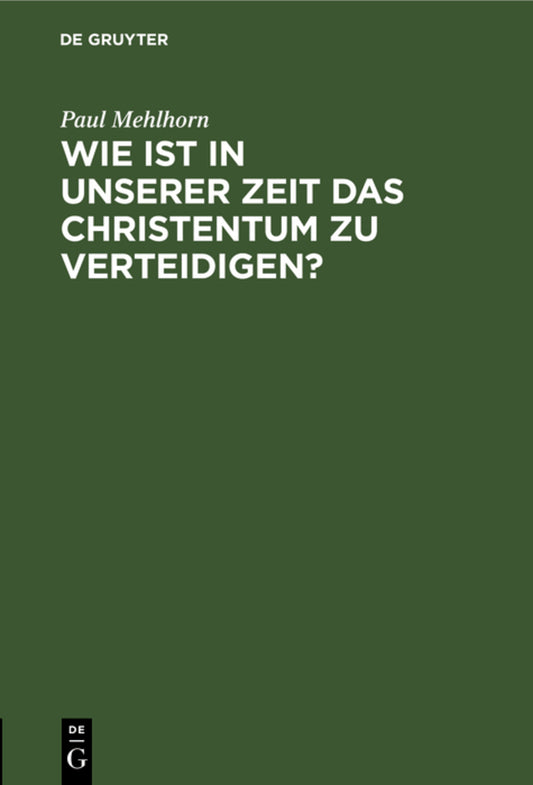 Wie ist in unserer Zeit das Christentum zu verteidigen?