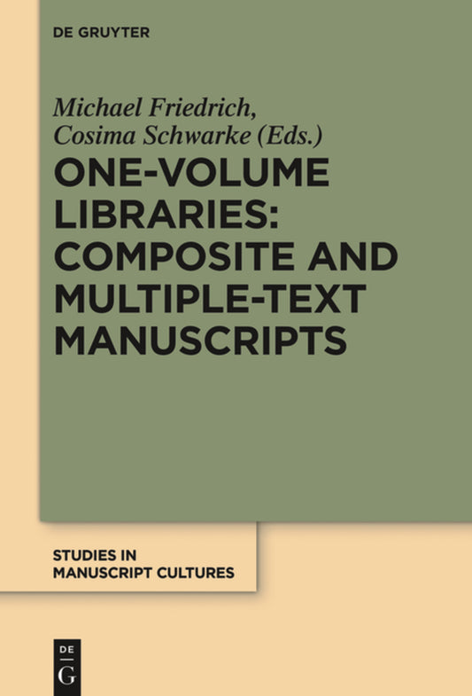 One-Volume Libraries: Composite and Multiple-Text Manuscripts