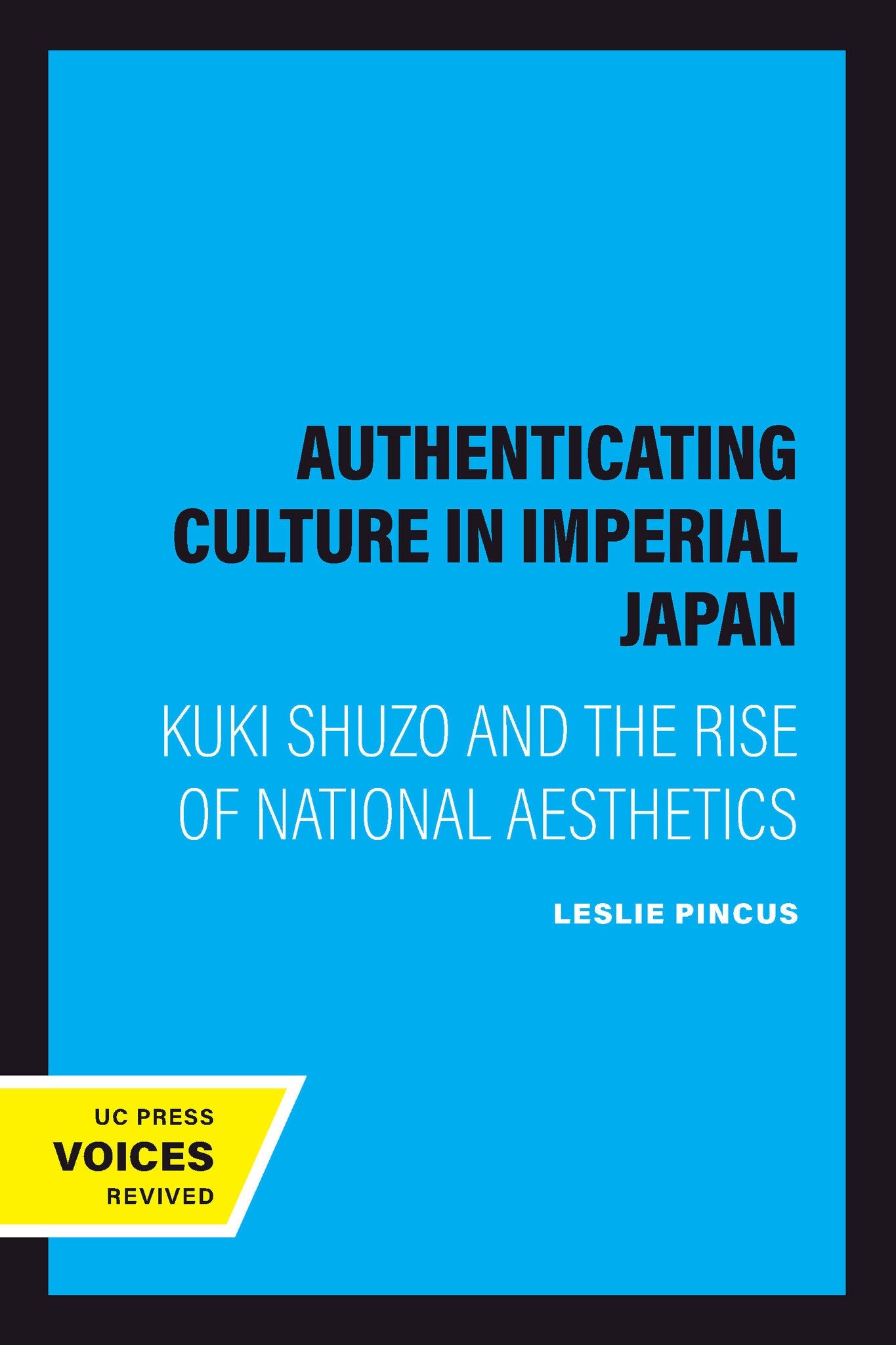 Cover image for Authenticating Culture in Imperial Japan ISBN 9780520201347
