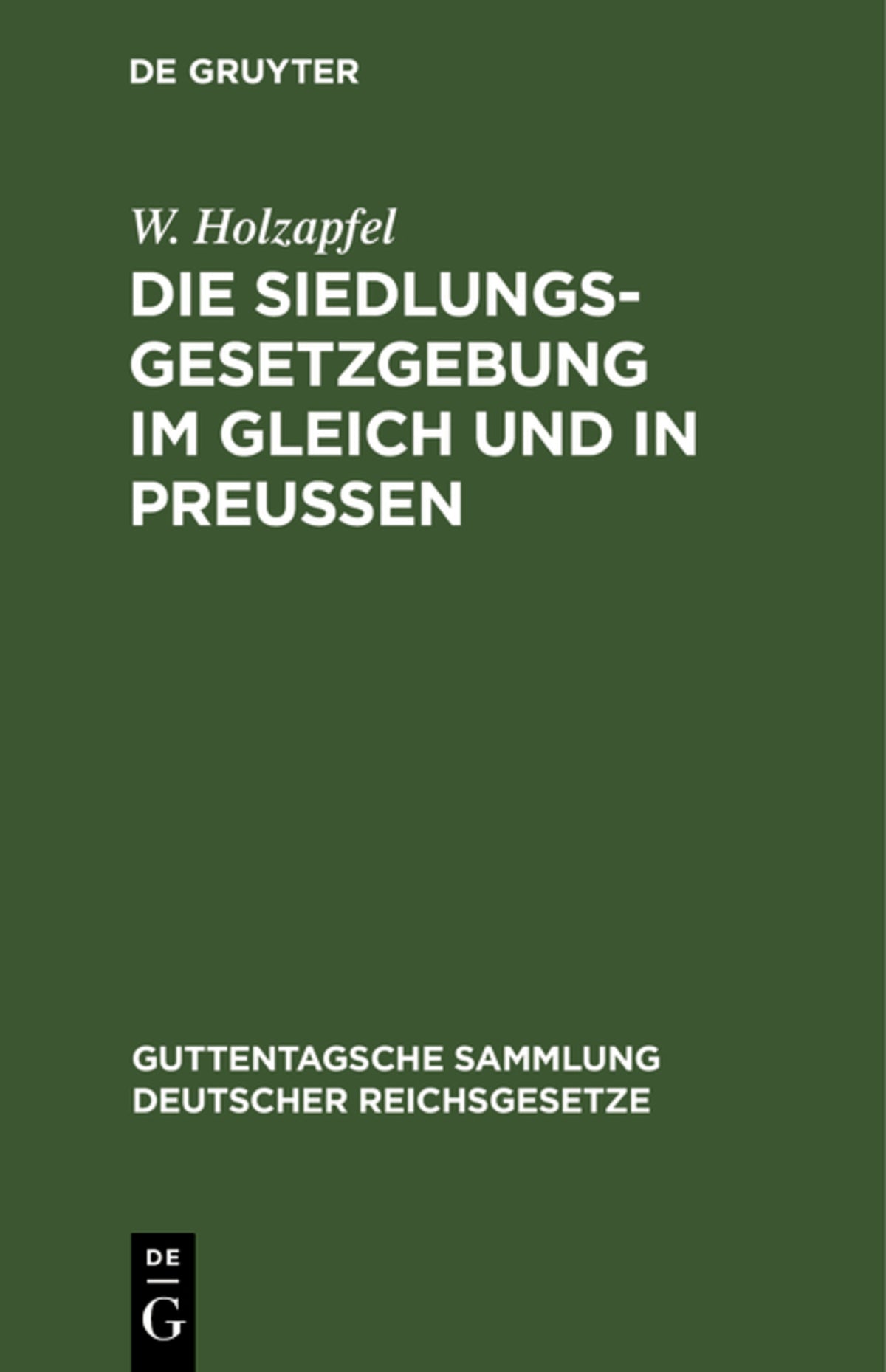 Die Siedlungsgesetzgebung im gleich und in Preußen