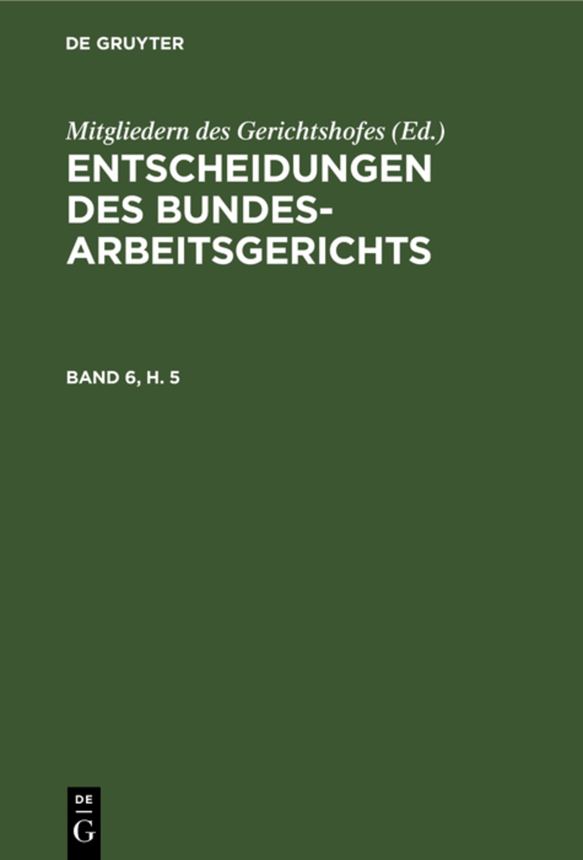 Entscheidungen des Bundesarbeitsgerichts. Band 6, Heft 5