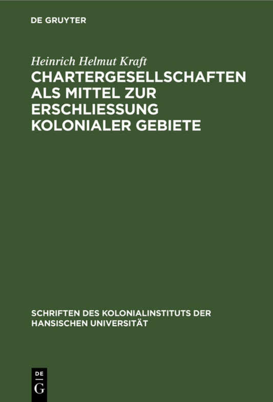 Chartergesellschaften als Mittel zur Erschließung kolonialer Gebiete