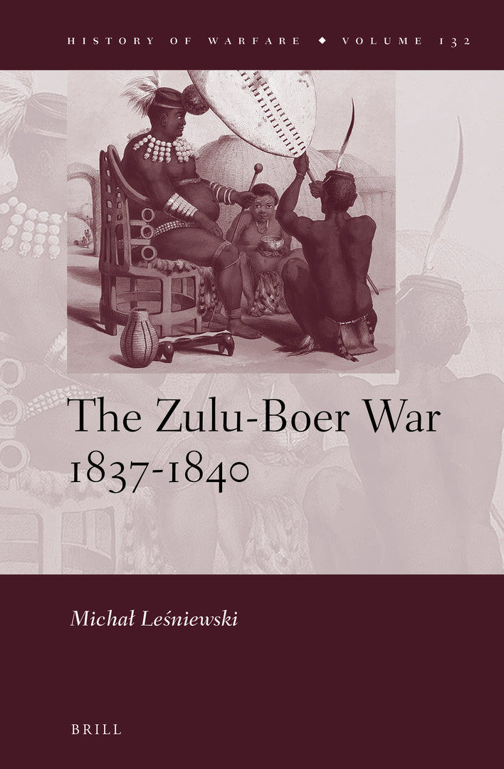 Cover image for The Zulu-Boer War 1837–1840 ISBN 9789004448230