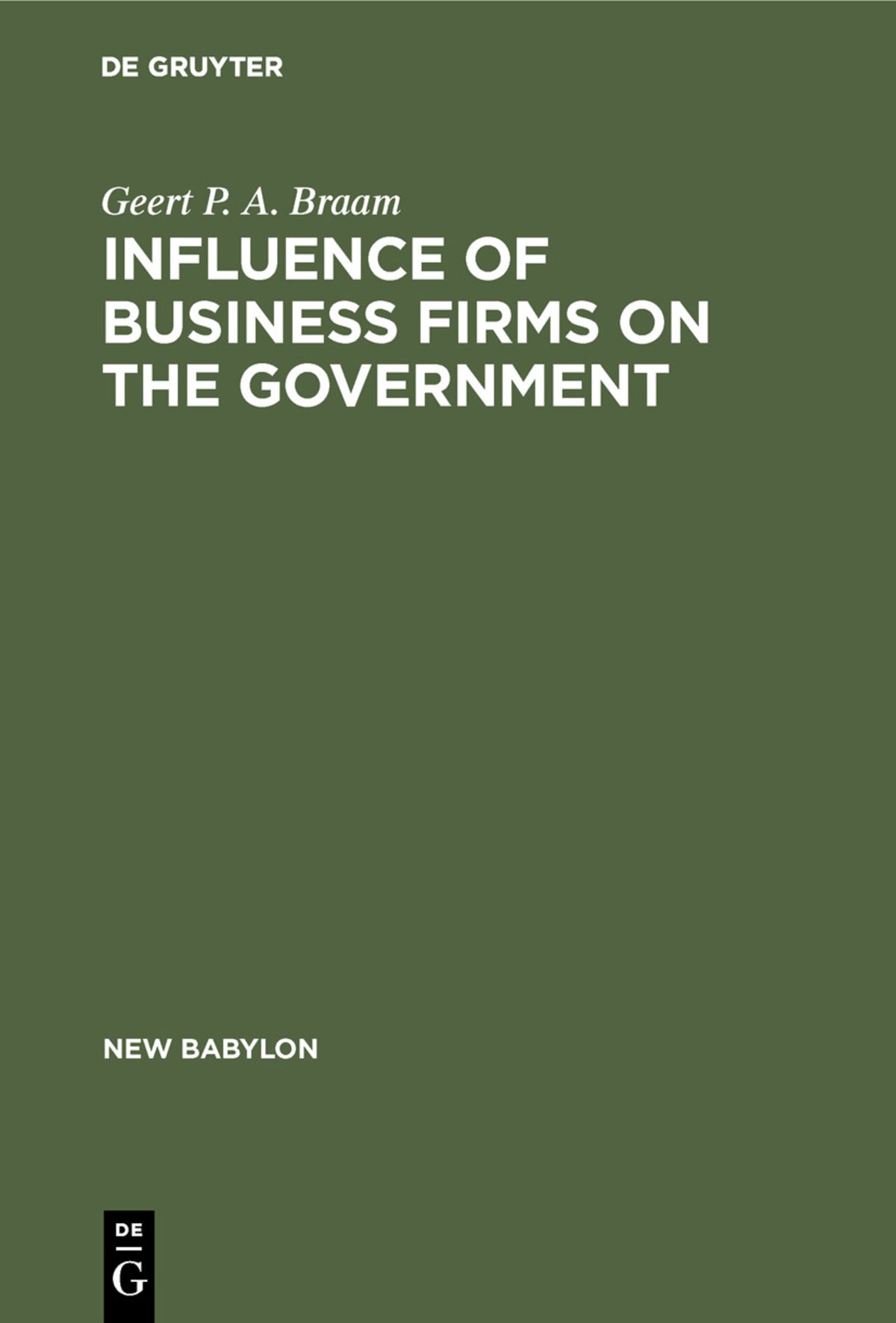 Cover image for Influence of Business Firms on the Government ISBN 9789027934574