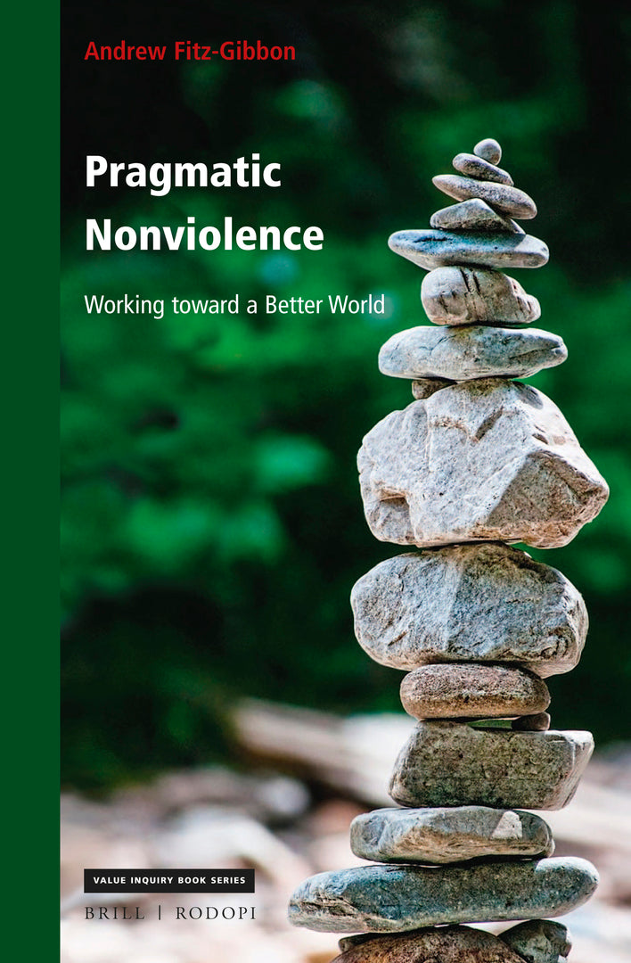 Cover image for Pragmatic Nonviolence: Working toward a Better World ISBN 9789004445987