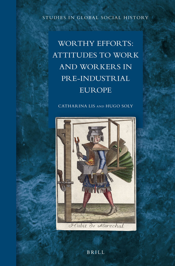 Cover image for Worthy Efforts: Attitudes to Work and Workers in Pre-Industrial Europe ISBN 9789004231436
