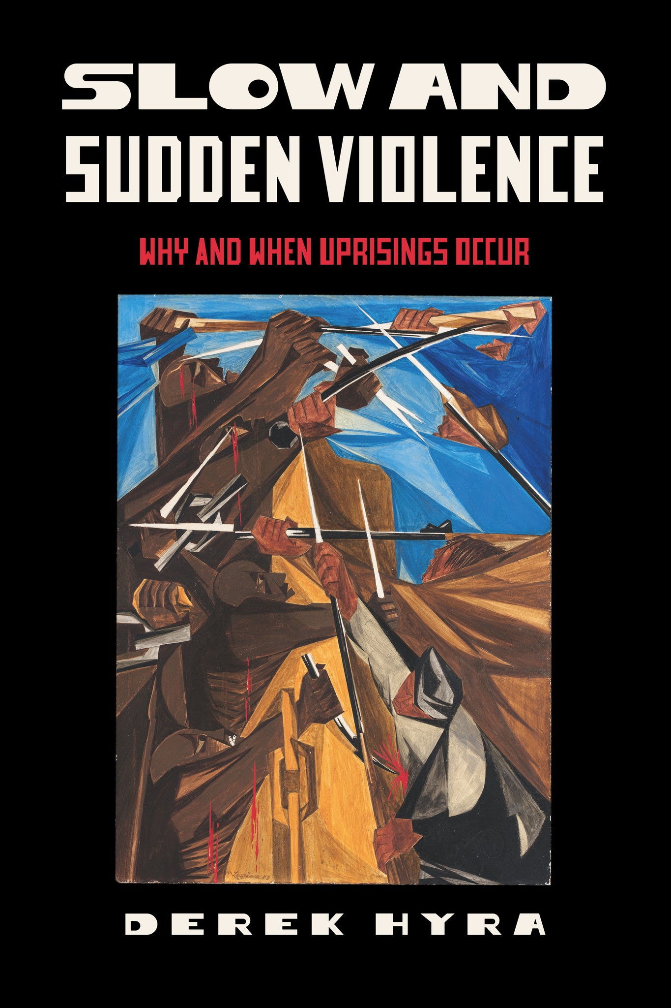 Cover image for Slow and Sudden Violence ISBN 9780520401488