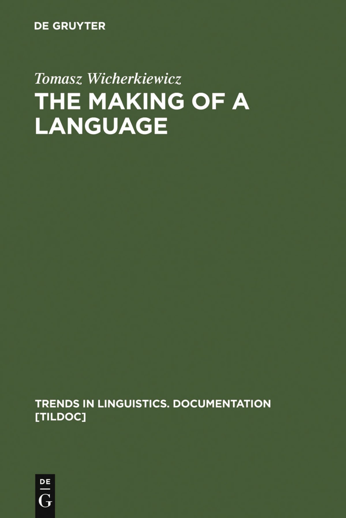 Cover image for The Making of a Language ISBN 9783110170993