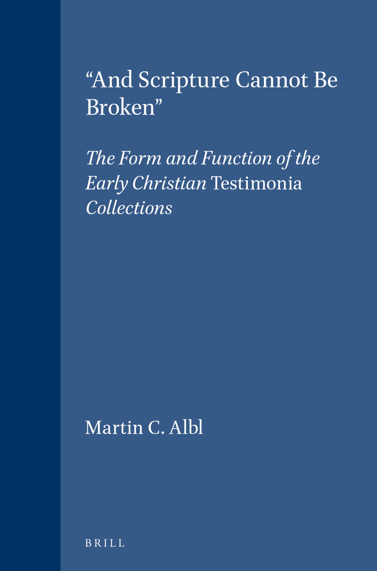 Cover image for "And Scripture Cannot Be Broken" ISBN 9789004114173