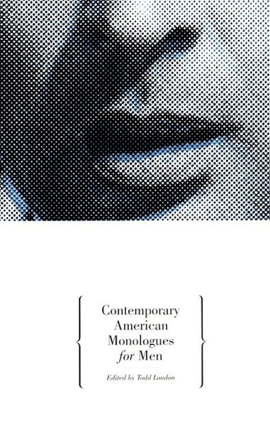 Contemporary American Monologues for Men