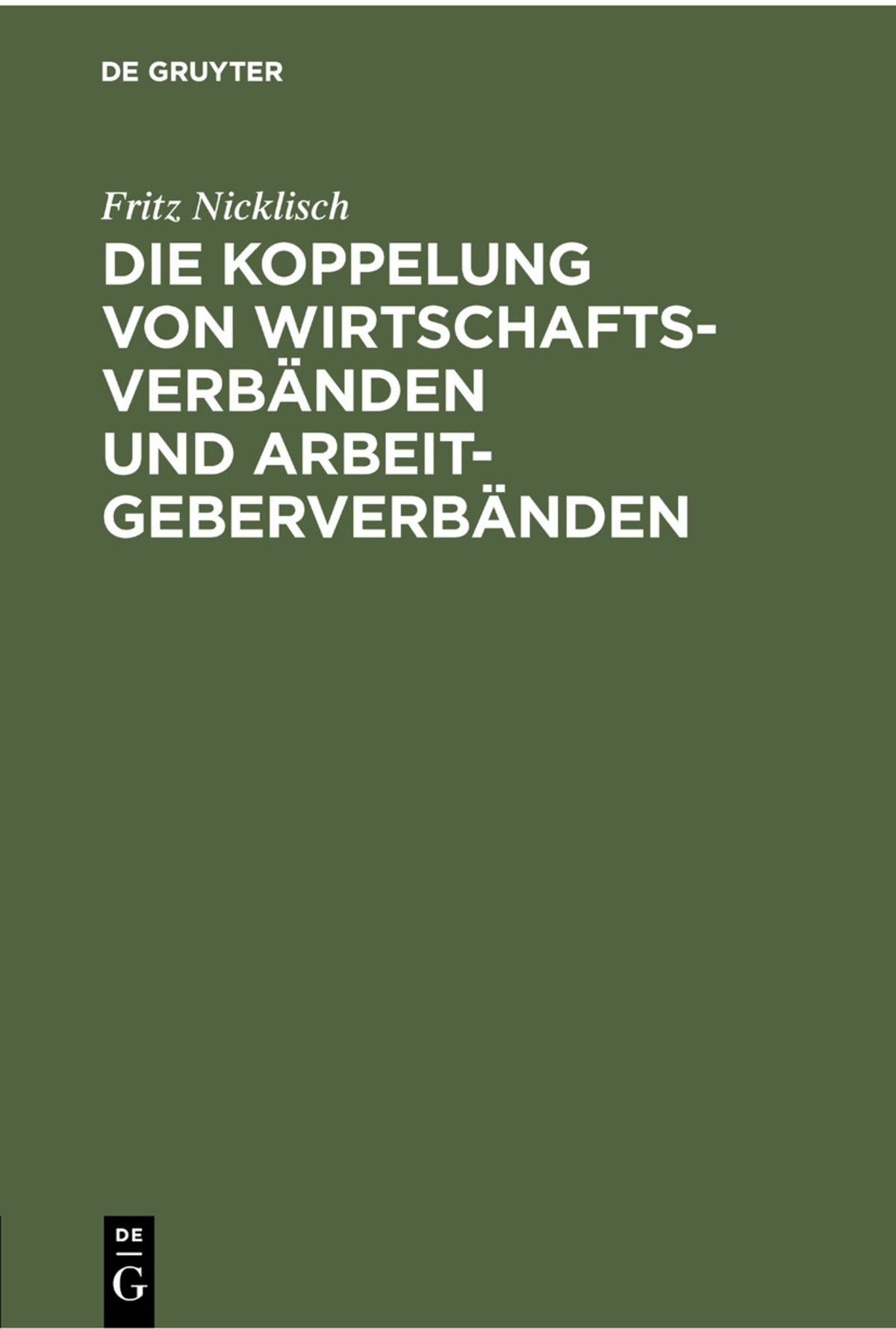 Cover image for Die Koppelung von Wirtschaftsverbänden und Arbeitgeberverbänden ISBN 9783112300374