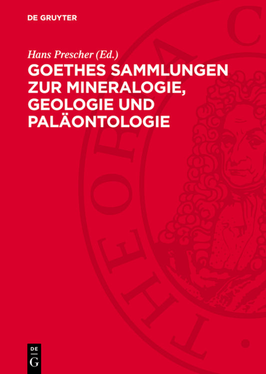 Goethes Sammlungen zur Mineralogie, Geologie und Paläontologie
