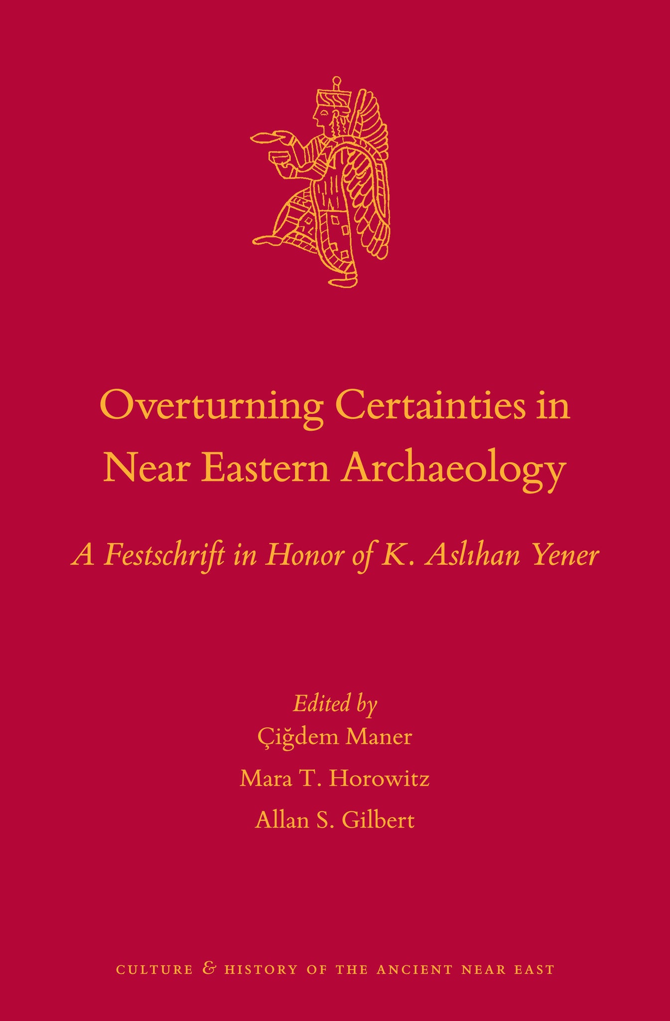 Overturning Certainties in Near Eastern Archaeology