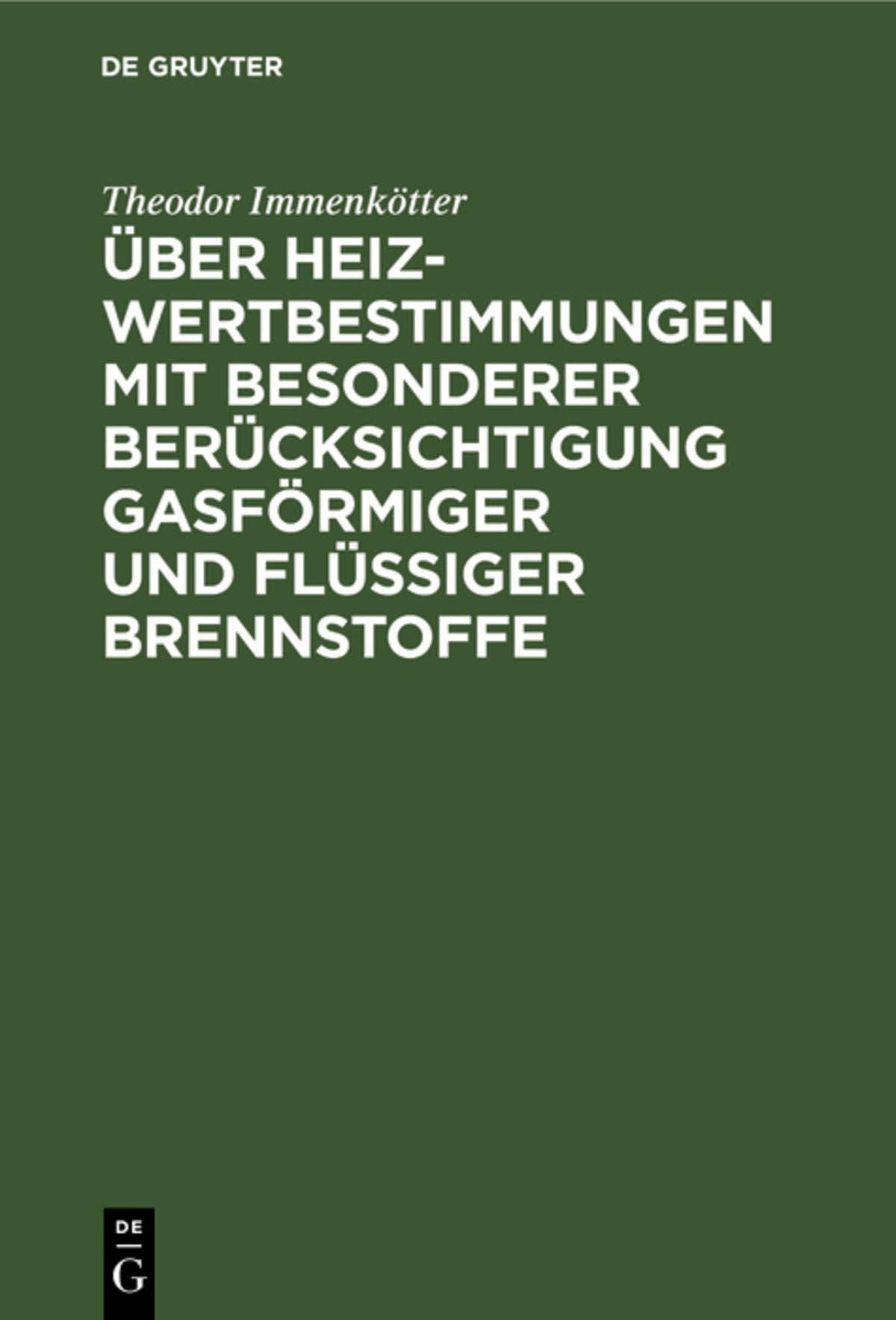 Cover image for Über Heizwertbestimmungen mit besonderer Berücksichtigung gasförmiger und flüssiger Brennstoffe ISBN 9783486732344