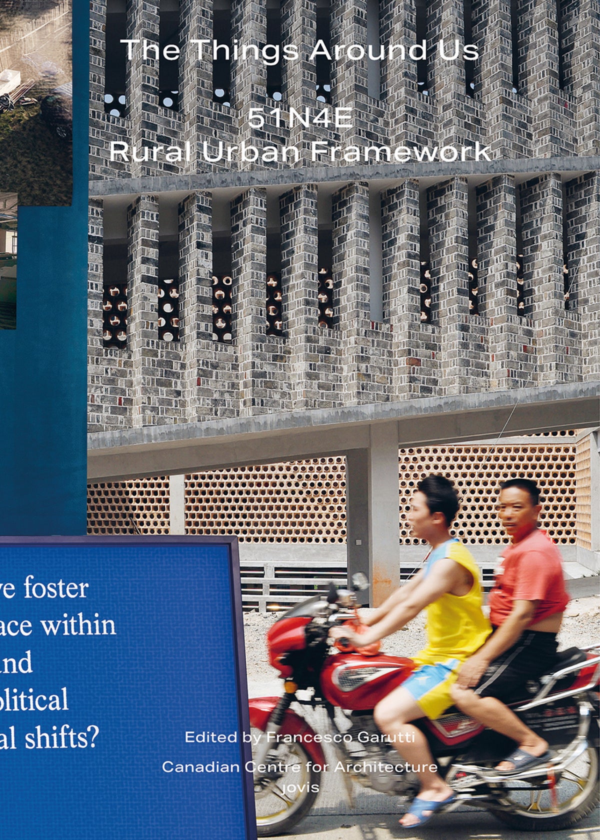 The Things Around Us:51N4E and Rural Urban Framework