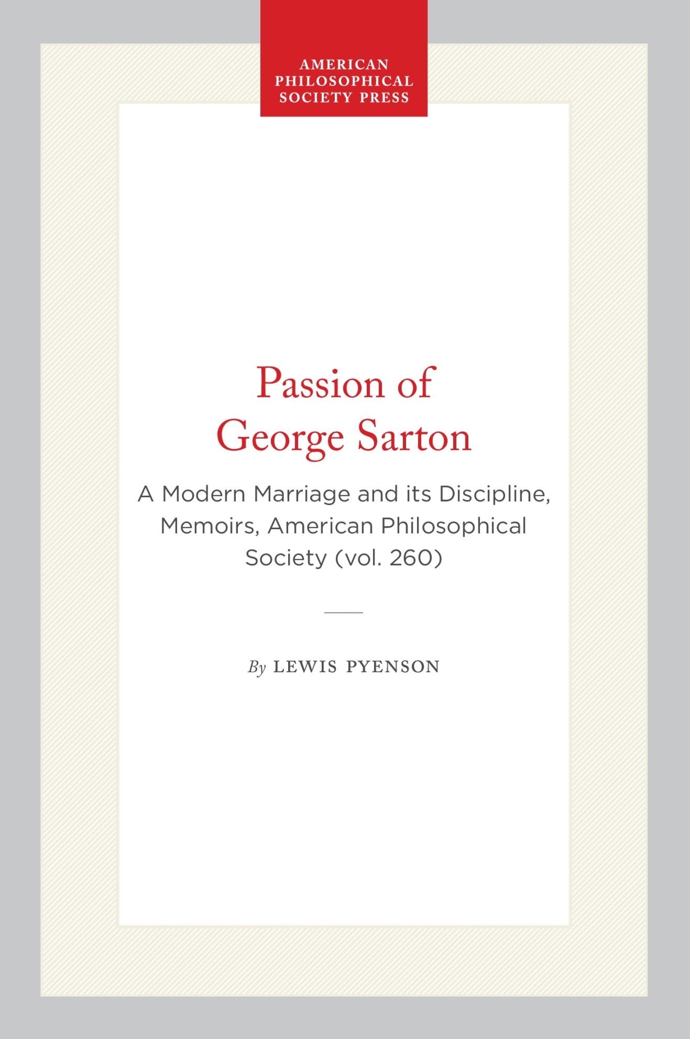Passion of George Sarton