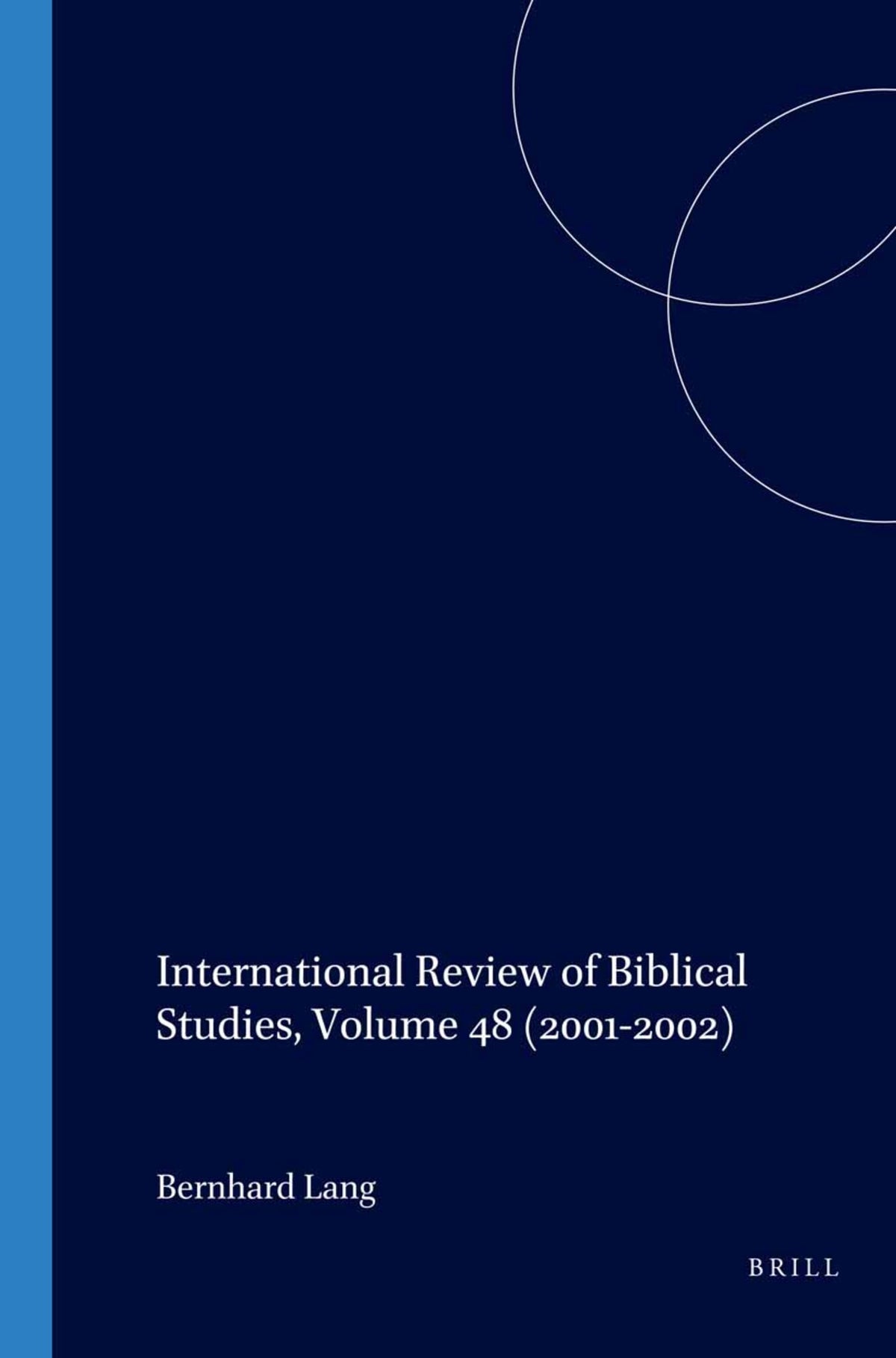 Cover image for International Review of Biblical Studies, Volume 48 (2001-2002) ISBN 9789004128897