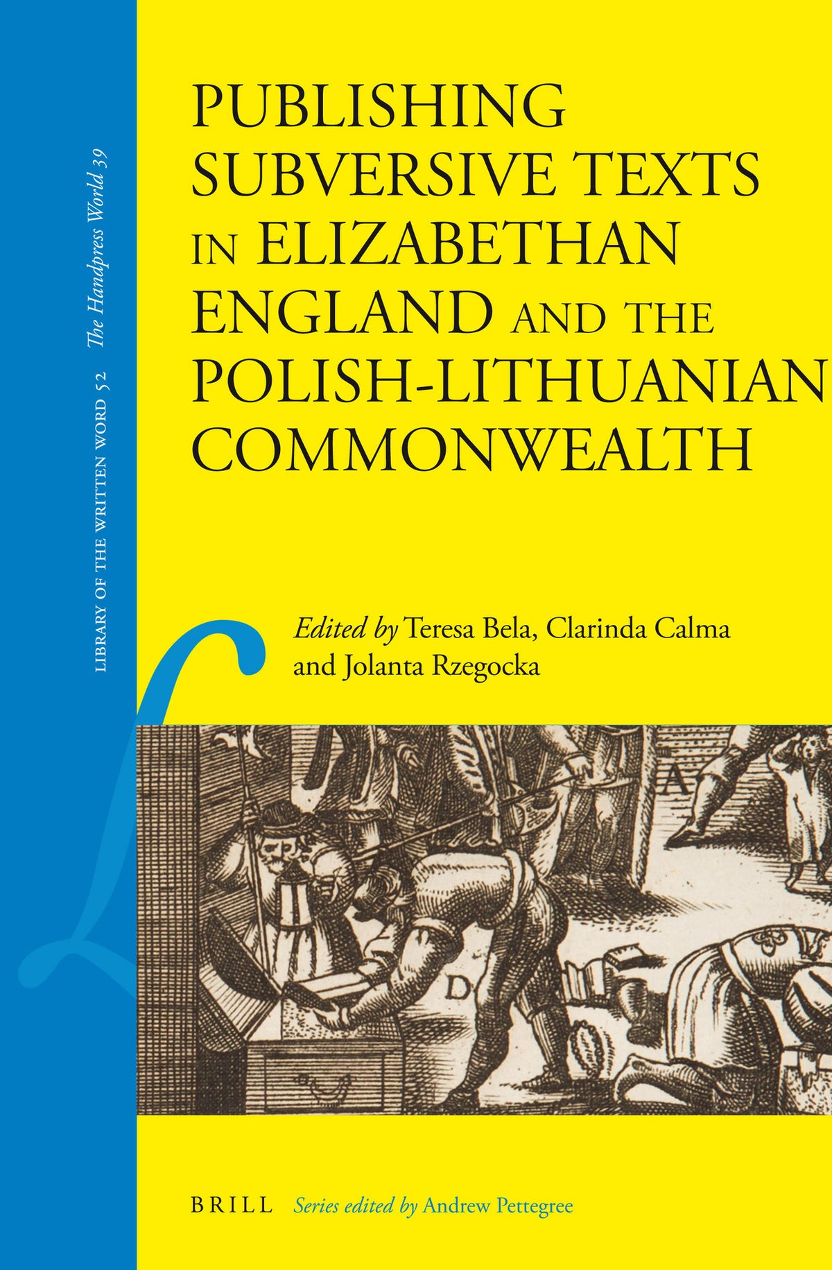 Cover image for Publishing Subversive Texts in Elizabethan England and the Polish-Lithuanian Commonwealth ISBN 9789004320789