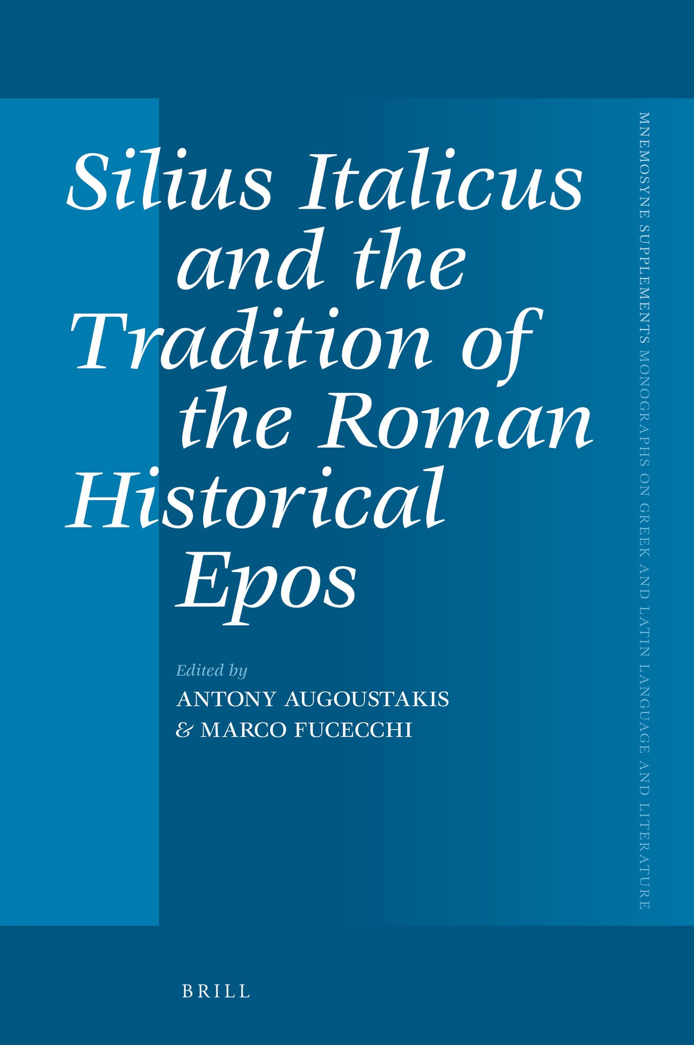 Cover image for Silius Italicus and the Tradition of the Roman Historical Epos ISBN 9789004518490