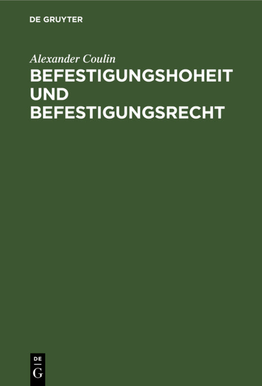 Befestigungshoheit und Befestigungsrecht