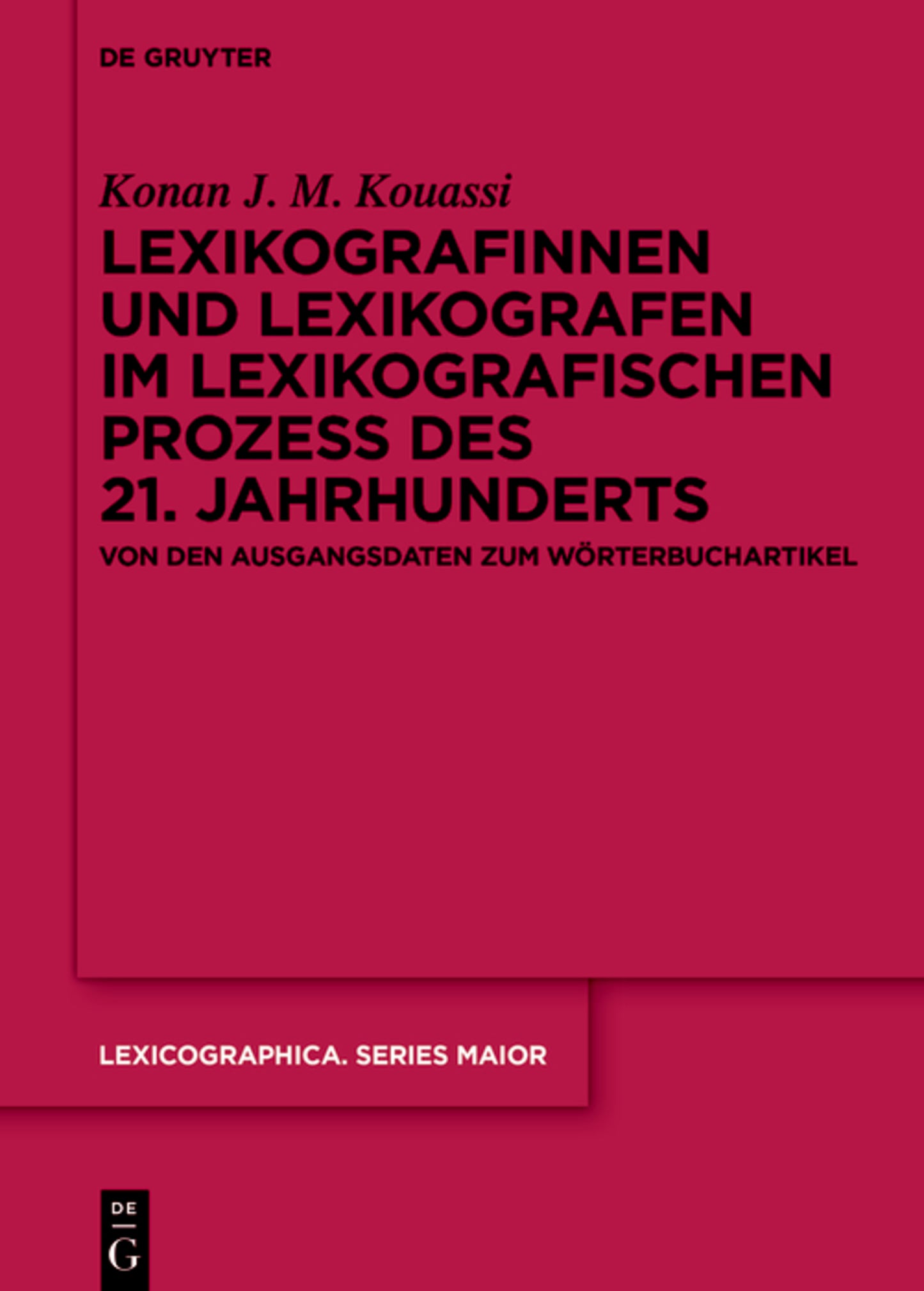 Lexikografinnen und Lexikografen im lexikografischen Prozess des 21. Jahrhunderts