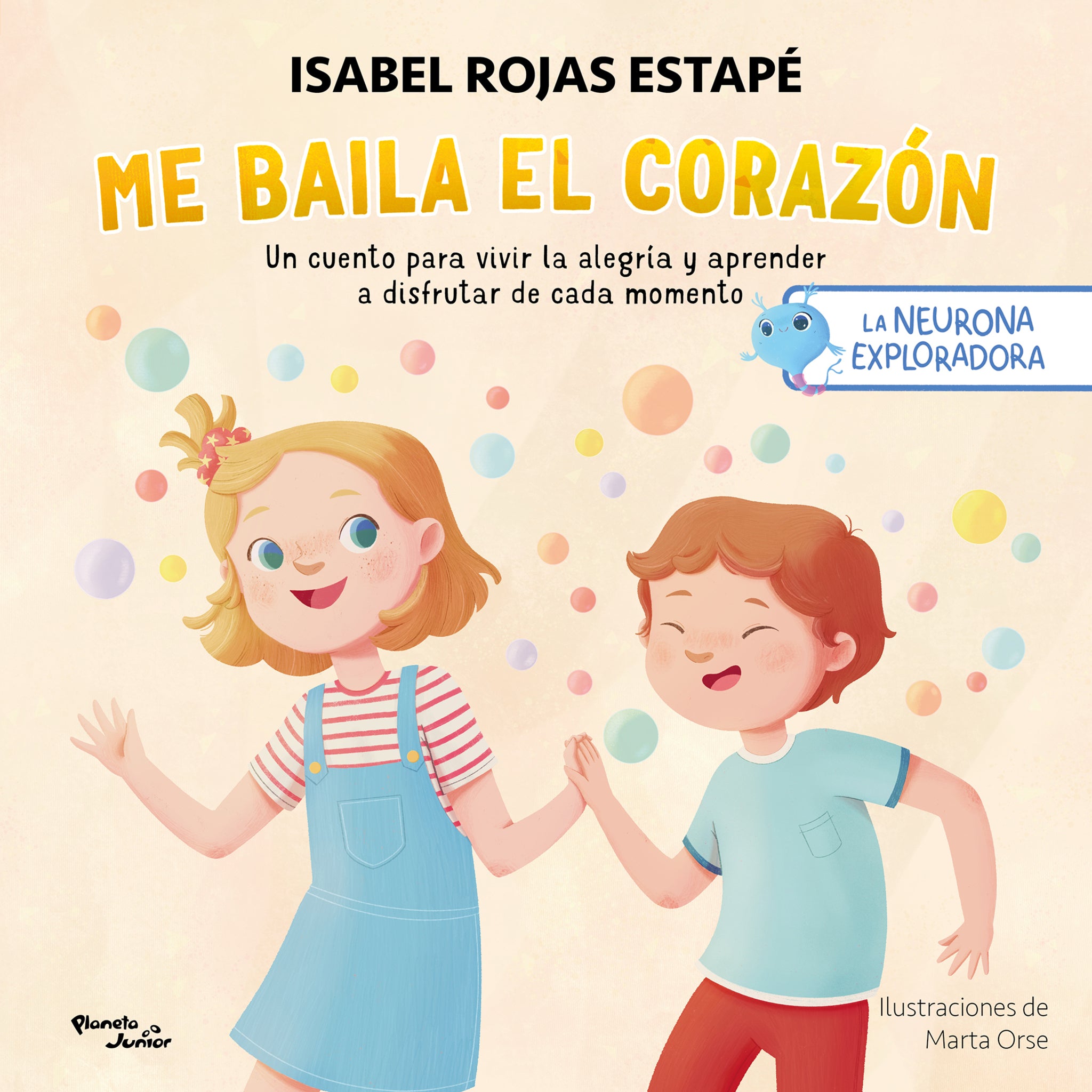 Me baila el corazón: Un cuento para vivir la alegría y aprender a disfrutar cada momento / My Heart Dances: A Story About Joy and Living in the Moment