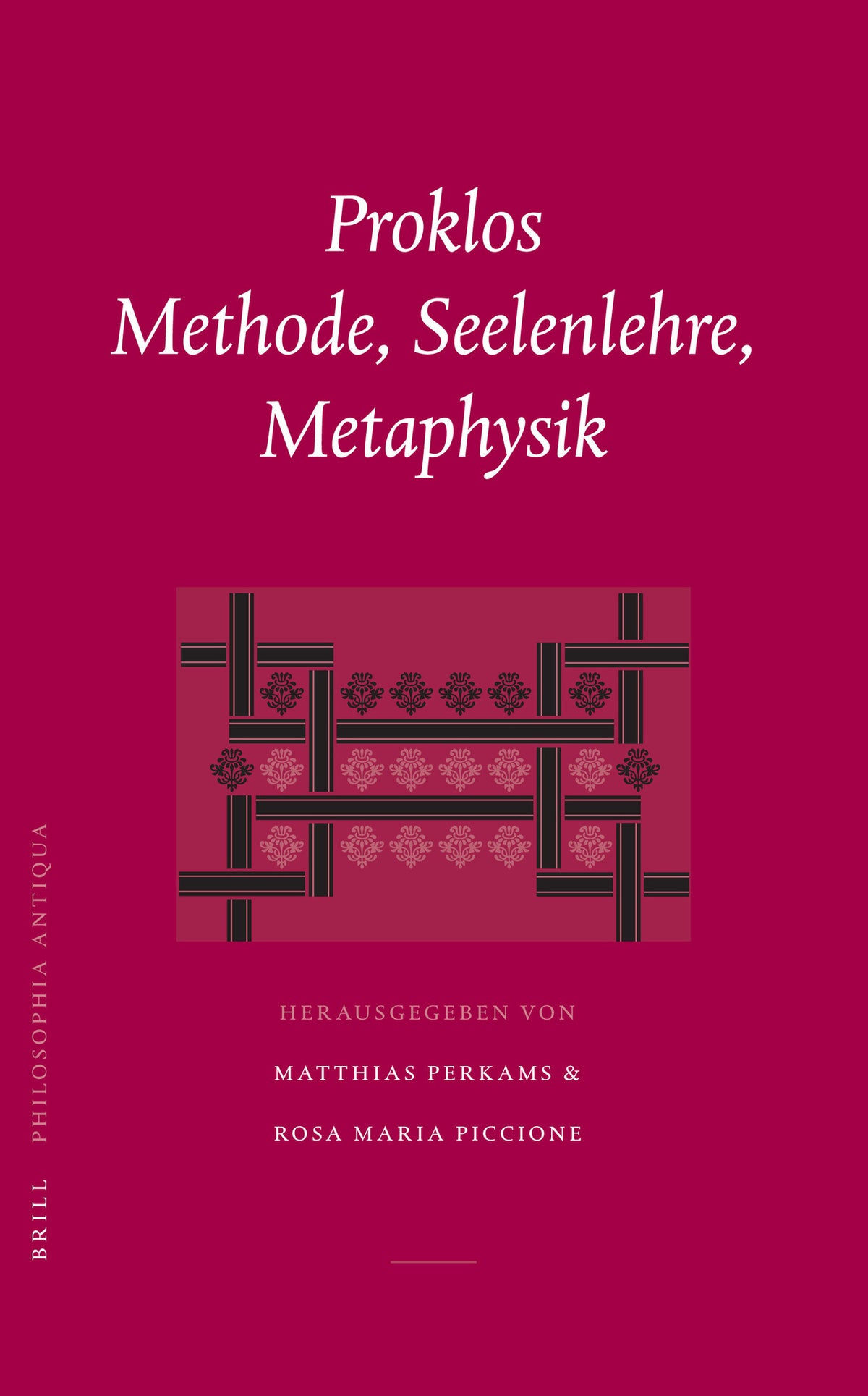 Cover image for Proklos. Methode, Seelenlehre, Metaphysik ISBN 9789004150843