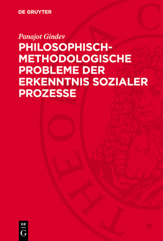 Philosophisch-methodologische Probleme der Erkenntnis sozialer Prozesse