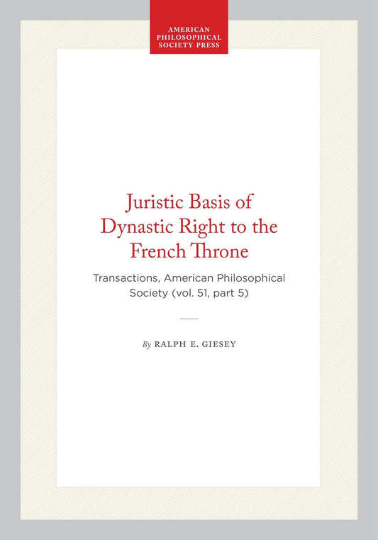 Juristic Basis of Dynastic Right to the French Throne